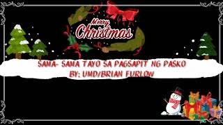 Samasama Tayo Sa Pagsapit ng Pasko  UMD UNIVERSAL MOTION DANCERS  BRIAN FURLOW 😍  Lyrics [upl. by Latsirhc]