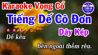 Karaoke Tiếng Dế Cô Đơn Vọng Cổ Dây Kép Beat Hay [upl. by Sirah]