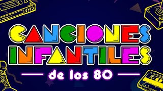 Canciones infantiles de los 80  grandes éxitos [upl. by Katharina]