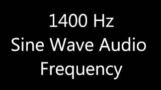 1400 Hz Sine Wave Sound Frequency Tone [upl. by Atteuqram164]