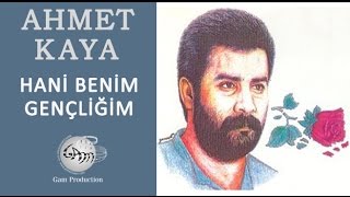 Hani Benim Gençliğim Ahmet Kaya [upl. by Rez]