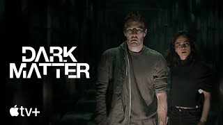 Dark Matter — Official Trailer  Apple TV [upl. by Nilrem]