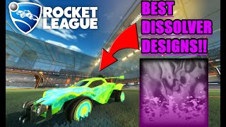 BEST DISSOLVER DESIGNS  Rocket League [upl. by Cutler430]