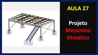 AULA 27  Projeto Mezanino Metálico [upl. by Cilka]