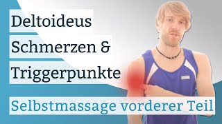 Deltoideus Schmerzen Triggerpunkte amp Selbstmassage  vorderer Teil [upl. by Anselm838]