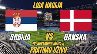 SRBIJADANSKA LIGA NACIJA  18Novembar 2045 h  PRATIMO UŽIVO nationsleague fudbalsrbija [upl. by Erik]