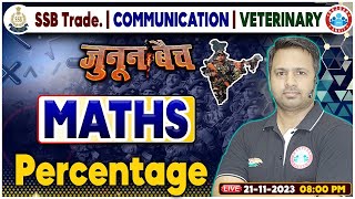 SSB TradesmanCommVeterinaryASIDriver Free Batch SSB जुनून बैच Maths Percentage By Rakesh Sir [upl. by Thrift]