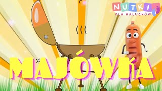 MAJÓWKA  Piosenka Dla Dzieci 🌭🔥🪁🏃‍♂️😂🌳 NutkiDlaMaluchów [upl. by Meeks264]