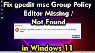 How To Fix gpeditmsc Group Policy Editor Missing Not Found in Windows 11 [upl. by Azal69]