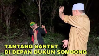 TANTANG SANTET DIDEPAN DUKUN SOMBONG [upl. by Aramo558]