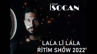 Edirneli isocan lala li lala rtim show 2022 [upl. by Kevin293]