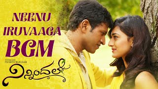 Ninnindale  Neenu Iruvaaga BGM  Power Star Puneeth Rajkumar  Erica Fernandis [upl. by Koehler]