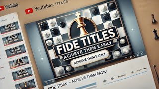 FIDE Titles – Achieve Them Easily l All Requirements for Title and How to Achieve Them [upl. by Lsiel372]