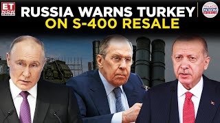 Russia Draws the Line Turkey’s Potential S400 Resale Prompts Serious Warning from Moscow [upl. by Richers]