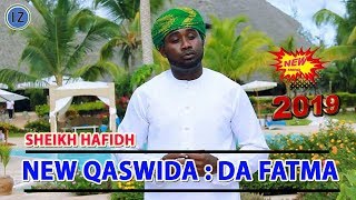 SHEIKH HAFIDH  DADA FATUMA  NEW QASWIDA 2019 [upl. by Quill]