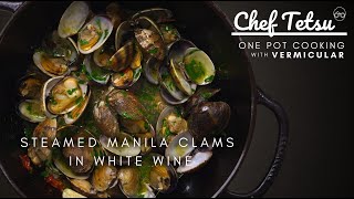 Steamed Manila Clams in White Wine  OnePot Cooking with Vermicular  Easy Seafood Dinner [upl. by Eilssel]