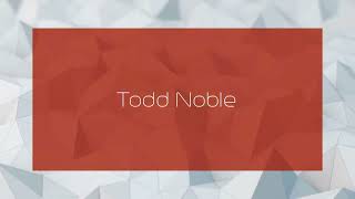 Todd Noble  appearance [upl. by Anwahsar]