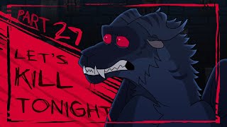 LET’S KILL TONIGHT  MAP Part 27  OCs [upl. by Blunt]