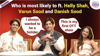 Exclusive Helly Shah on exploring OTT Varun Sood and Danish Sood on playing soldier amp more [upl. by Dracir]