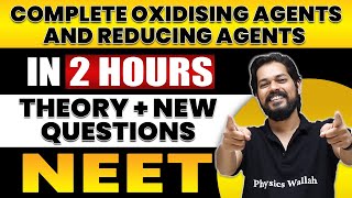 COMPLETE OXIDISING AGENTS AND REDUCING AGENTS in 2 Hours  All Theory  Expected Questions for NEET [upl. by Kristoffer]