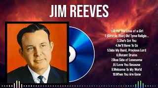 The 2024 Jim Reeves Playlist A Collection of Hits You’ll Adore [upl. by Hwu]