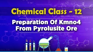 Preparation Of Kmno4 From Pyrolusite Ore  D and F Block Elements  Chemistry Class 12 [upl. by Nitsug]