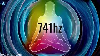 741 Hz Healing Frequency Music For Healing Sickness amp Infections [upl. by Tiraj]