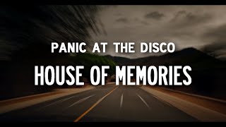 Panic At The Disco – House of Memories Lyrics [upl. by Nodnar]