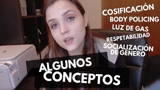 CONCEPTOS Y TERMINOLOGÍA FEMINISTA COSIFICACIÓN SOCIALIZACIÓN RESPETABILIDAD LUZ DE GAS [upl. by Akirdnas]