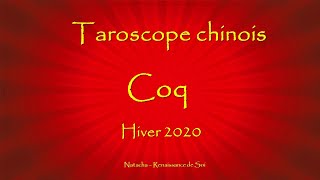 Taroscope Zodiaque chinois  🐓 Coq 🐓  Hiver 2020 [upl. by Earased]