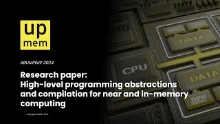 ABUMPIMP 2024  High level programming abstractions and compilation for near and in memory computing [upl. by Ailin]