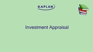 Investment Appraisal Explained [upl. by Wemolohtrab]