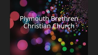 Plymouth Brethren Christian Church [upl. by Laoj160]