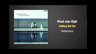 Paul van Dyk  Nothing But You [upl. by Streeter]