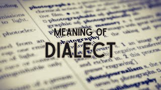 What is the meaning of Dialect [upl. by Adnolahs]