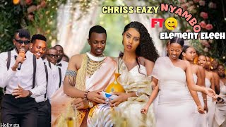 Chriss Eazy Ft Element Eleeh  Nyambo  Official Video 2024 [upl. by Lucius]