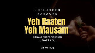 Yeh Raaten Yeh Mausam  Lower Key Unplugged Karaoke [upl. by Guildroy]