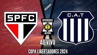 SÃO PAULO X TALLERES CÓRDOBA AO VIVO l COPA LIBERTADORES 2024 l 6ª RODADA l NARRAÇÃO [upl. by Franz]