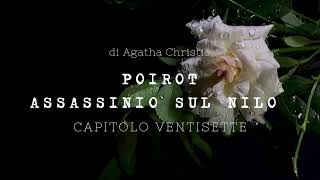 Assassinio sul Nilo di Agatha Christie  Capitolo Ventisette [upl. by Turoff]