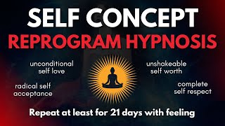 Daily Self Concept Affirmations Rampage  Self Love amp Self Worth Guided Hypnosis Sleep Affirmations [upl. by Gertrudis]