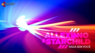 Allexinno amp Starchild  Nada Sem Você with lyrics [upl. by Raynata]