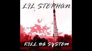 LIL SHADOW  KILL DA SYSTEM [upl. by Boswall]