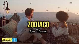 ZODIACO  LOS TITANES Video Letras [upl. by Euginom]