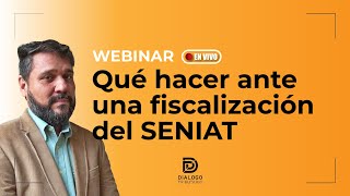 Qué hacer ante una Fiscalización del SENIAT [upl. by Airliah]