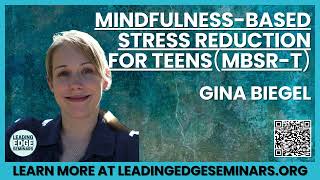 MindfulnessBased Stress Reduction for Teens MBSRT Workshop with Gina Biegel [upl. by Pomfrey861]