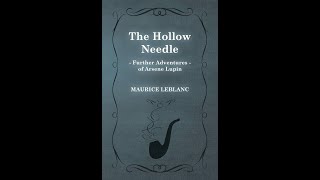 The Hollow Needle Further Adventures of Arsene Lupin by Maurice Leblanc  Audiobook [upl. by Pauwles]