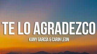 Kany García Carin Leon  Te Lo Agradezco LetraLyrics [upl. by Nita]