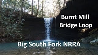 Burnt Mill Bridge Loop Big South Fork NRRA [upl. by Ennaul]