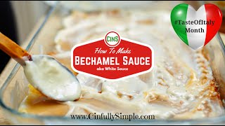 How to Make Béchamel Sauce aka White Sauce  Taste of Italy Month [upl. by Daveta]