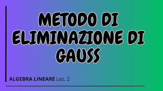 Metodo eliminazione di Gauss [upl. by Aeynod]